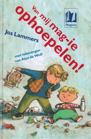 [Van mij mag 01] • Van mij mag-ie ophoepelen